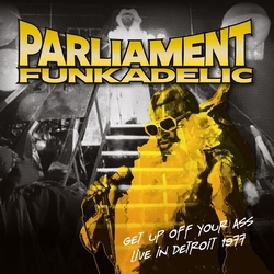 Parliament Funkadelic Get Up Off Your Ass Live In Detroit 1977 vinyl LP