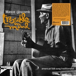 Mance Lipscomb Trouble In Mind VINYL LP