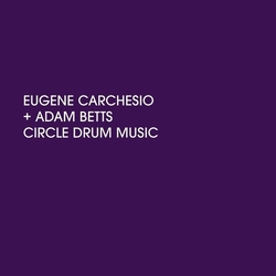 Carchesio,Eugene Betts,Adam Circle Drum Music vinyl LP