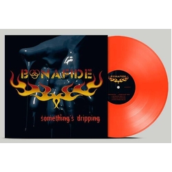 Bonafide Somethings Dripping - Neon Orange VINYL LP