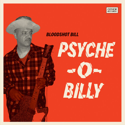 Bloodshot Bill Psyche-O-Billy vinyl LP