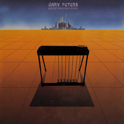 Gary Peters Beginnings Collected Pedal Steel Guitar Works VINYL LP