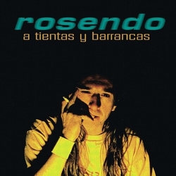 Rosendo A Tientas Y Barrancas VINYL LP