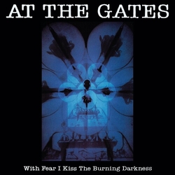 At The Gates With Fear I Kiss The Burning Darkness (Aniv) vinyl LP