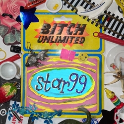 Star 99 Bitch Unlimited vinyl LP