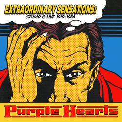 Purple Hearts Extraordinary Sensations Studio & Live 1979-1986 CD