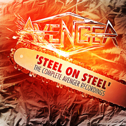 Avenger Steel On Steel Complete Aveneger Recordings (Uk) CD