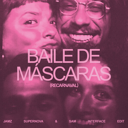 Bala Desejo Baile De Mascaras (Jamz Supernova & Sam Interface VINYL 12INCH