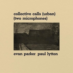 Parker,Evan Lytton,Paul Collective Calls (Urban) (Two Microphones) vinyl LP