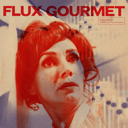 Flux Gourmet - O.S.T. Flux Gourmet - O.S.T. VINYL LP