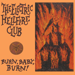 The Electric Hellfire Club Burn Baby Burn (Rmst) (Reis) vinyl LP