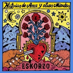 Eskorzo Historias De Amor Y Otras Mierdas (Spa) vinyl LP