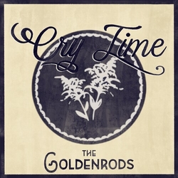 Goldenrods Cry Time VINYL LP