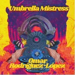 Omar Rodriguez-Lopez Umbrella Mistress VINYL LP