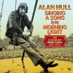 Alan Hull Singing A Song In The Morning Light The Legendary CD