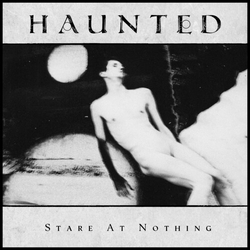 Haunted Stare At Nothing VINYL LP