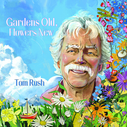 Tom Rush Gardens Old Flowers New (Gate) vinyl LP