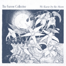 Furrow Collective We Know By The Moon (Blue) (Colv) (Uk) vinyl LP
