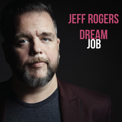 Jeff Rogers Dream Job VINYL LP