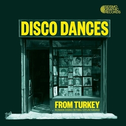 Disco Dances From Turkey Various Disco Dances From Turkey Various vinyl LP