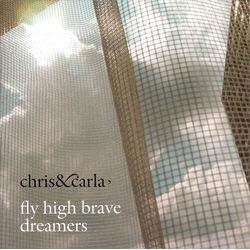 Chris & Carla Fly High Brave Dreamers (W Cd) vinyl LP