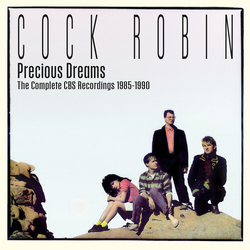 Cock Robin Precious Dreams Complete Cbs Recordings 1985-1990 CD