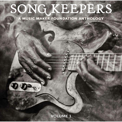 Song Keepers A Music Maker Anthology Volume Var Song Keepers A Music Maker Anthology Volume Var VINYL LP