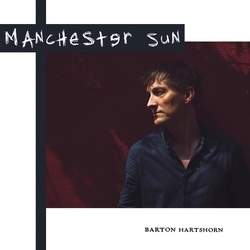 Barton Hartshorn Manchester Sun VINYL LP