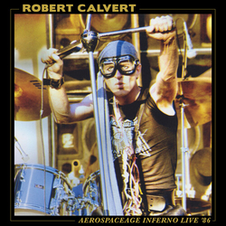 Robert Calvert Aerospaceage Inferno Live 86 vinyl LP