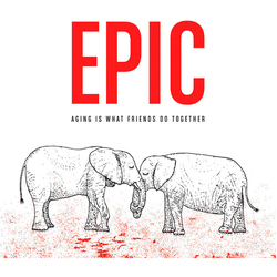 Epic Aging Is What Friends Do Together  VINYL LP