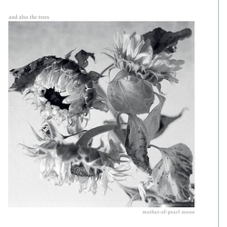 And Also The Trees Mother-Of-Pearl Moon VINYL LP