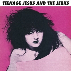 Teenage Jesus Jerks Teenage Jesus & The Jerks  VINYL LP