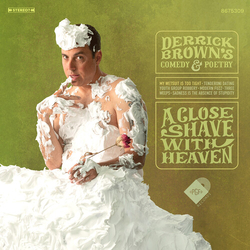 Derrick Brown Close Shave With Heaven VINYL LP