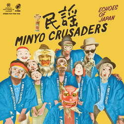 Minyo Crusaders Echoes Of Japan vinyl LP