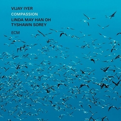Lyer,Vijay Han Oh,Linda May Sorey,Tyshawn Compassion vinyl LP