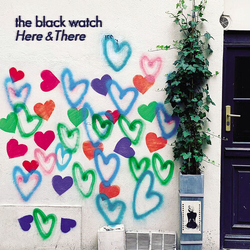 The Black Watch Here & There VINYL LP