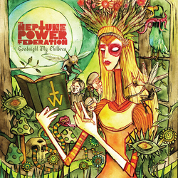 Neptune Power Federation Goodnight My Children VINYL LP