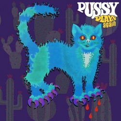 Pussy Pussy Plays Again VINYL LP