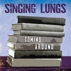 Singing Lungs Coming Around VINYL LP