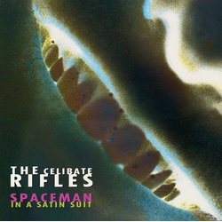 Celibate Rifles Spaceman In A Satin Suit vinyl LP