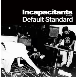 Incapacitants Default Standard VINYL LP