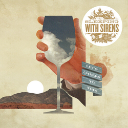 Sleeping With Sirens Lets Cheers To This vinyl LP