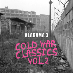 Alabama 3 Cold War Classics 2 (Cvnl) vinyl LP