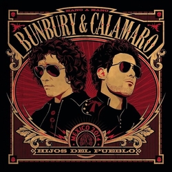 Bunbury & Calamaro Hijos Del Pueblo (Spa) vinyl LP