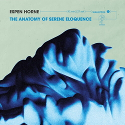 Espen Horne Anatomy Of Serene Eloquence vinyl LP