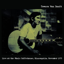 Townes Van Zandt Live At The Whole Coffeehouse Minneapolis Mn vinyl LP
