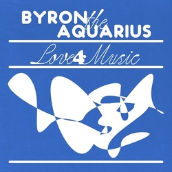 Byron The Aquarius Love 4 Music (Ep) vinyl LP
