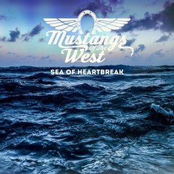 Mustangs Of The West Sea Of Heartbreak VINYL LP