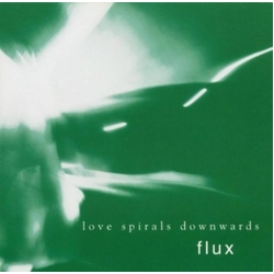 Love Spirals Downwards Flux VINYL LP