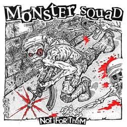 Monster Squad Not For Them  VINYL LP